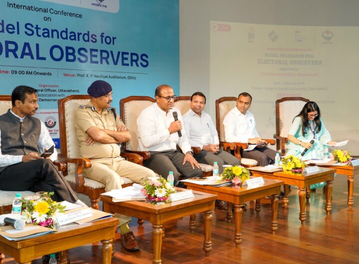 देहरादून: चुनाव प्रेक्षकों के मानकों पर अंतरराष्ट्रीय सम्मेलन, 7 देशों के प्रतिनिधियों ने लिया हिस्सा